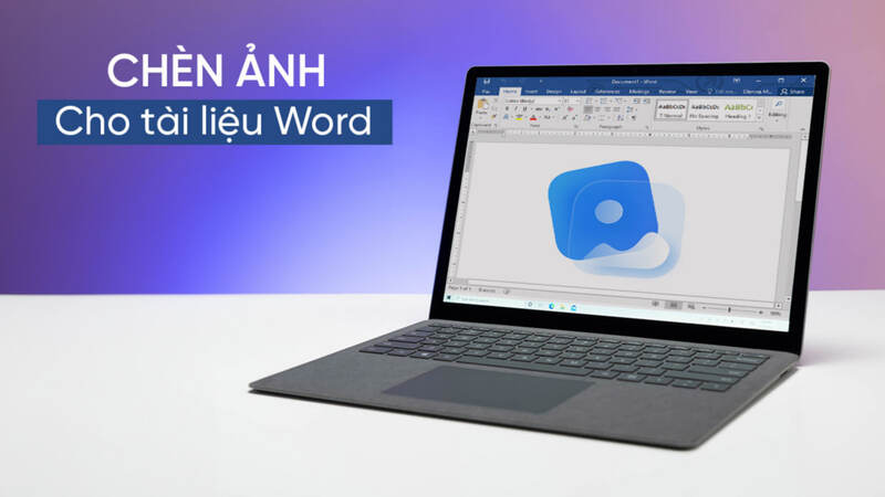 Vì sao cần biết cách chèn ảnh trong Word?