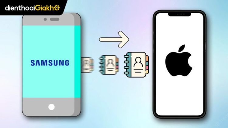 Chuyển danh bạ từ Samsung sang iPhone