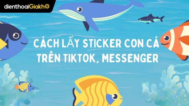 cách lấy sticker con cá