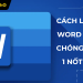 Cách lưu file Word bằng Save, Save As, phím tắt và tự động