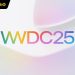 Cách xem WWDC 2025