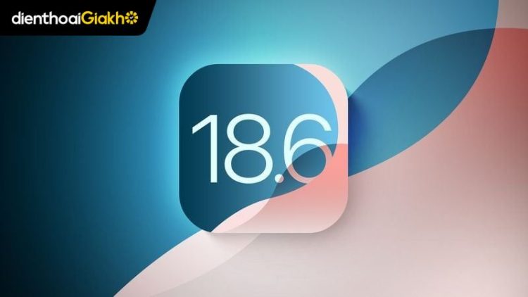 iOS 18.6 có gì mới