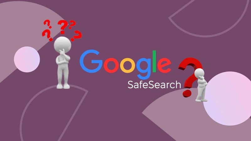 Một số câu hỏi thường gặp về Safe Search