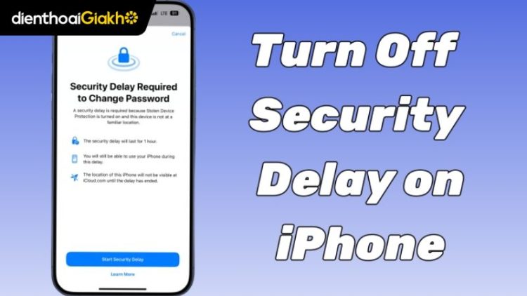 tắt tính năng trì hoãn bảo mật trên iphone