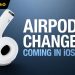 Tổng hợp 6 nâng cấp mới của AirPods trong iOS 26