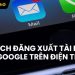 cach-dang-xuat-tai-khoan-google-tren-dien-thoai