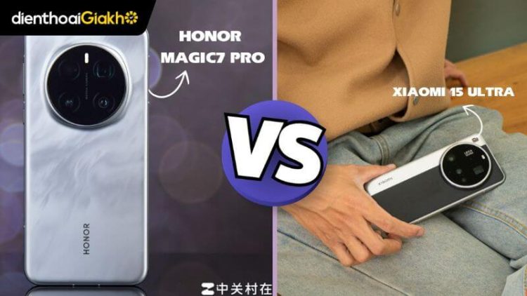 Đánh giá về Honor Magic 7 Pro vs Xiaomi 15 Ultra