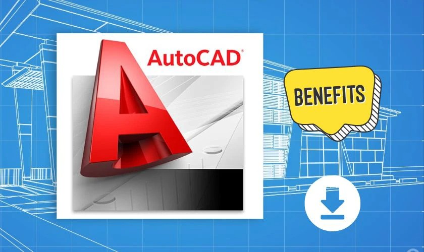Vì sao sinh viên nên dùng bản AutoCAD