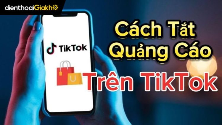 Cách tắt quảng cáo Tiktok trên điện thoại Samsung