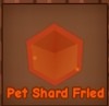 Pet Shard Fried