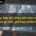 Galaxy Tab S11 Ultra khi nào ra mắt, có gì mới, giá bao nhiêu?