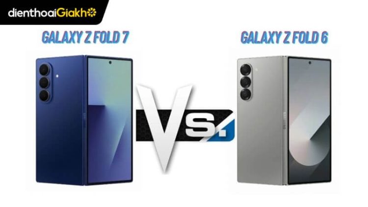 So sánh Samsung Z Fold 7 vs Z Fold 6