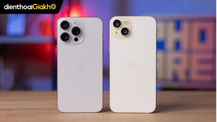 So sánh iPhone 15 Plus và 15 Pro Max
