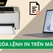 Cách xóa lệnh in trên máy tính nhanh chóng, hiệu quả 100%