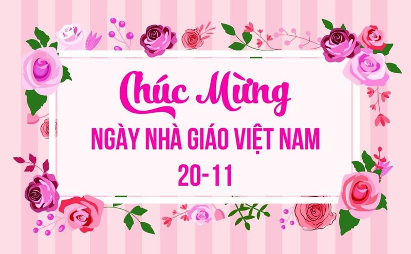 Hình ảnh 20/11 đẹp nhất chúc mừng Ngày Nhà giáo Việt Nam