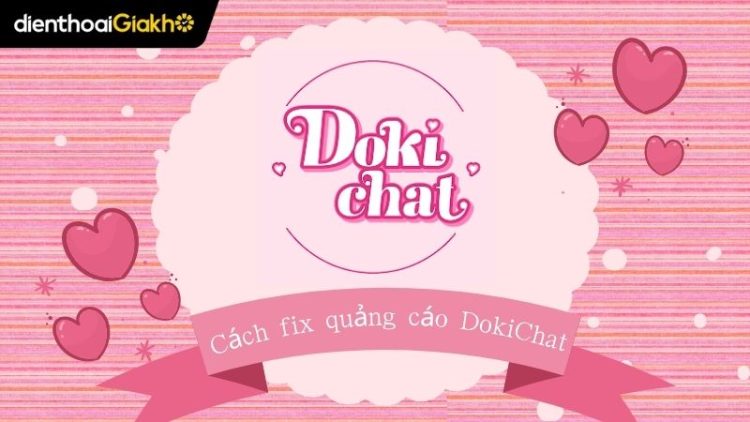 cách fix quảng cáo dokichat