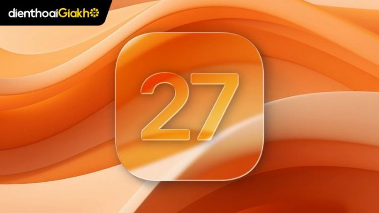 iOS 27 sắp ra mắt