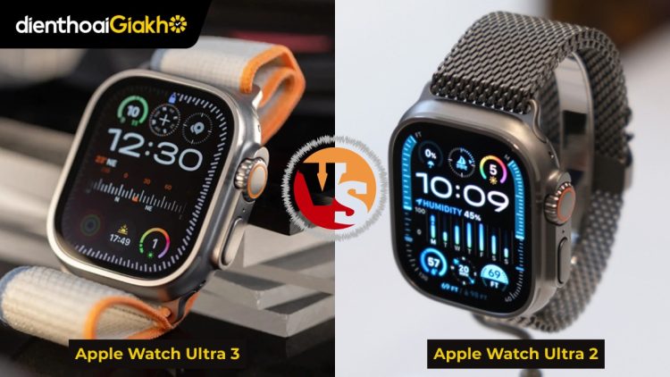 Apple Watch Ultra 3 vs Ultra 2: Nên nâng cấp hay giữ bản cũ?