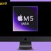 iMac Pro M5 Max