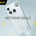 Nothing lên tiếng về việc trì hoãn ra mắt Nothing OS 4.0