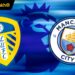 Leeds vs Man City