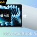 MacBook Air M5 khi nào ra mắt? Có gì mới? Giá bao nhiêu?