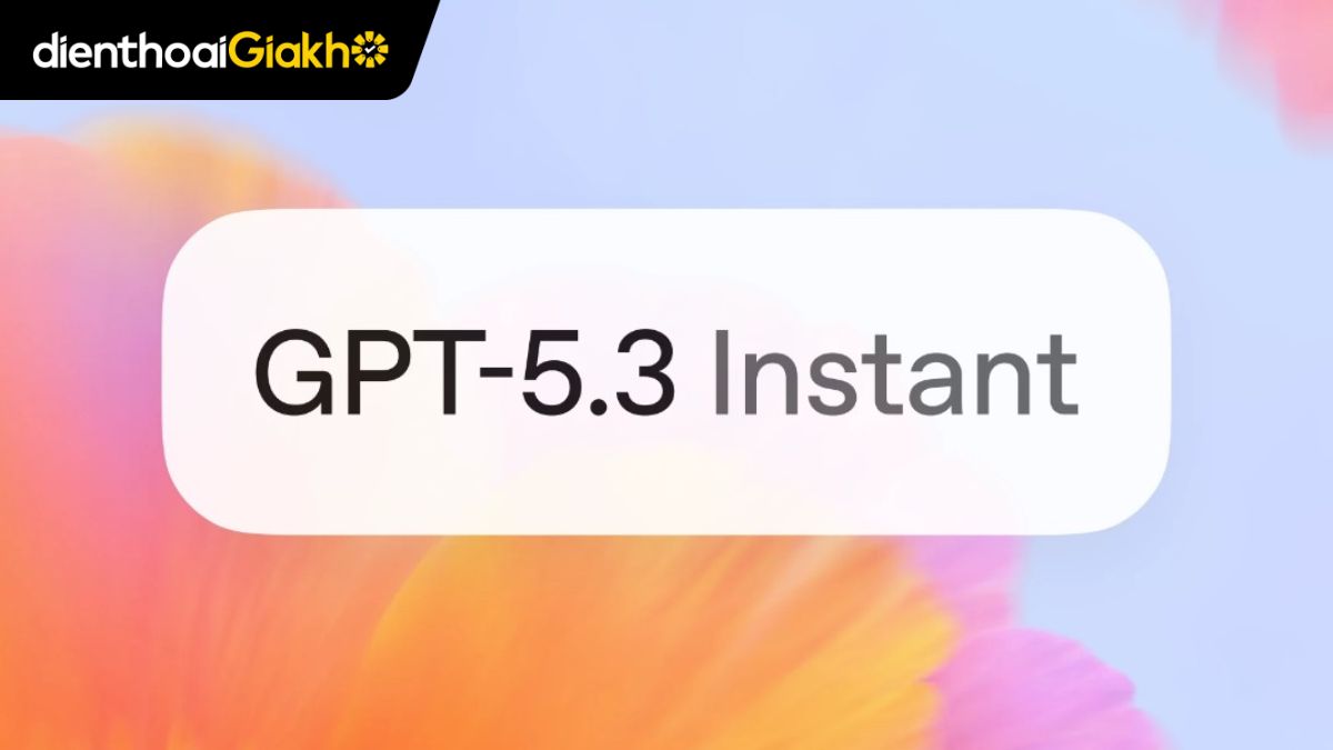 OpenAI ra mắt ChatGPT-5.3 Instant: Giảm “ảo giác” khi tìm kiếm web