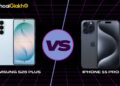 So sánh Galaxy S26 Plus vs iPhone 15 Pro: Nên chọn Android hay iOS?