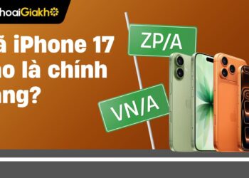 iPhone 17 có mã VN/A không? Mã ZP/A có phải iPhone chính hãng Việt Nam?
